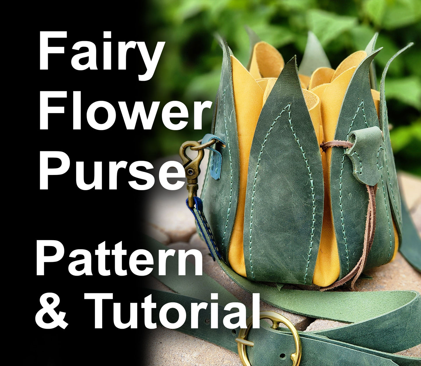 The Original Fairy Flower Purse Leather Pattern Tutorial - Leather Flower Bag - Fairy Bag, Druid Bag, for comiccon costume, renfaire cosplay - Simple Good Leather