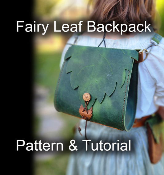 Fairy Leaf Backpack | DIY PDF Pattern & Tutorial - Elven Backpack - Simple Good Leather