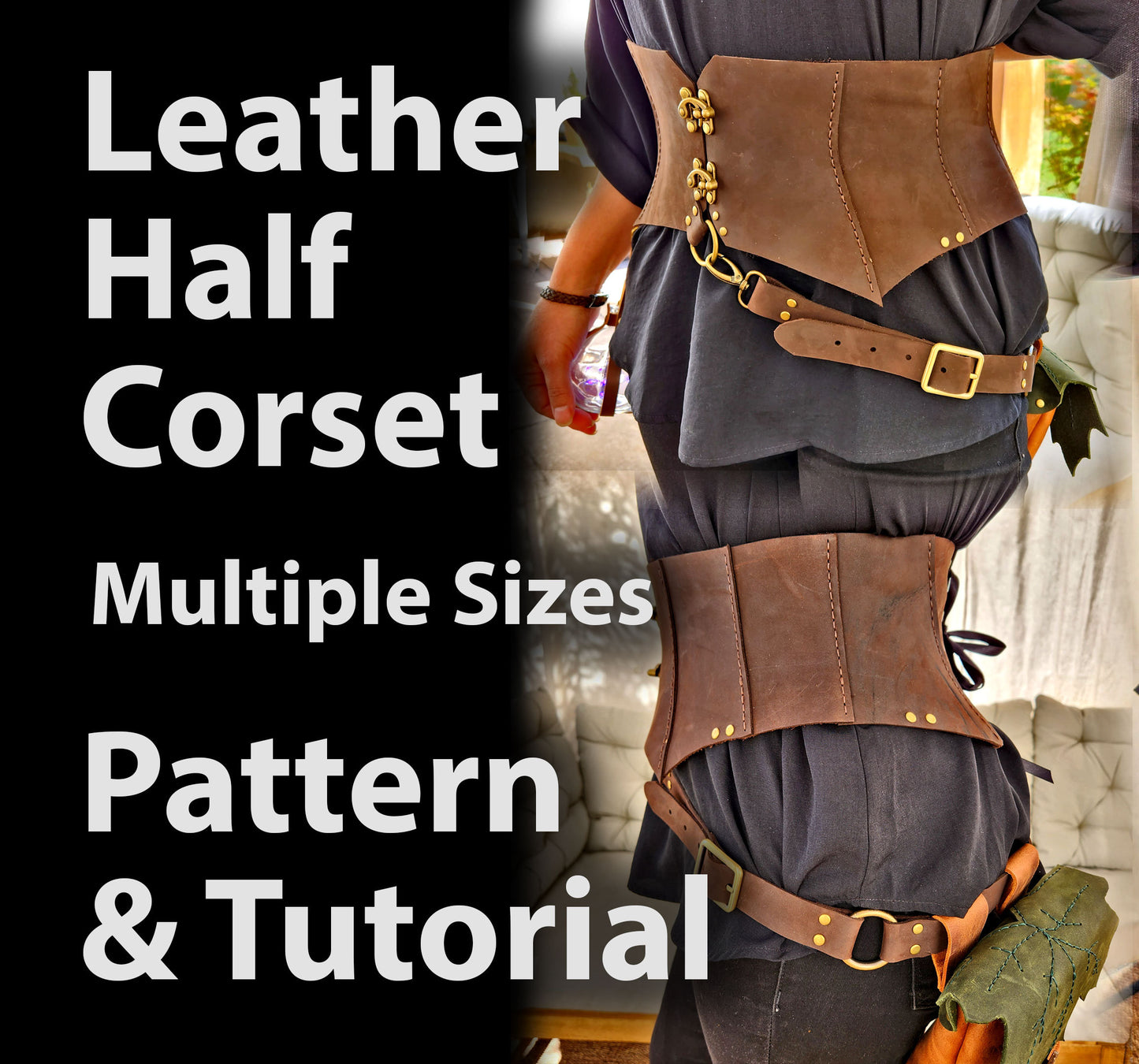 Steampunk Half Corset Pattern Tutorial - DIY PDF Corset Belt - Medieval Corset Belt Perfect for comiccon costume, renfaire cosplay, or D&D - Simple Good Leather