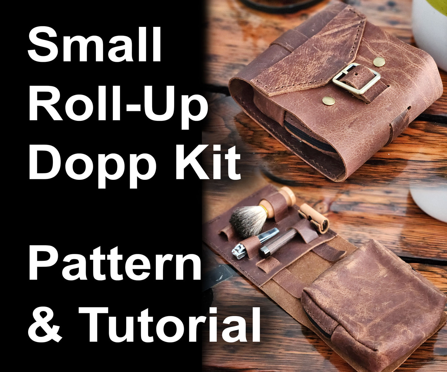 Small Roll-Up Dopp Kit Pattern & Tutorial - Leather Roll Up Bag PDF pattern - Toiletry Bag pattern, Compact Dopp Kit , Traveler's Dopp Kit - Simple Good Leather