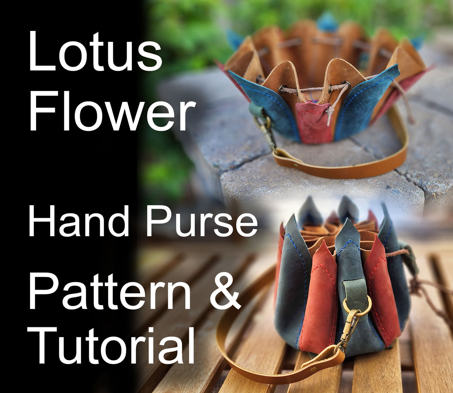 The Original Lotus Flower Hand Purse - Leather Small Bag Pattern Tutorial - DIY Fairy Bag, Druid Bag, for comiccon costume, renfaire cosplay - Simple Good Leather