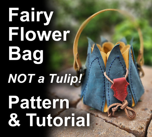 The Original Fairy Flower Handbag Leather Small Purse Pattern Tutorial - DIY Fairy Bag, Druid Bag, for comiccon costume, renfaire cosplay - Simple Good Leather