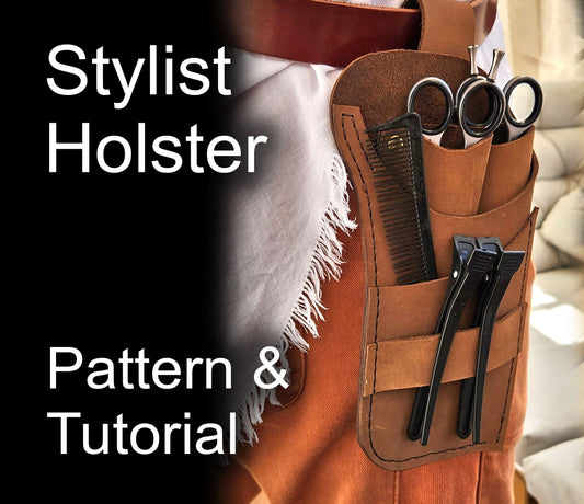 Stylist Belt Pouch - Holster Style Pattern Tutorial - Hair Stylist Pouch - DIY Holster Pattern Perfect for Hair Stylist tools accessories - Simple Good Leather