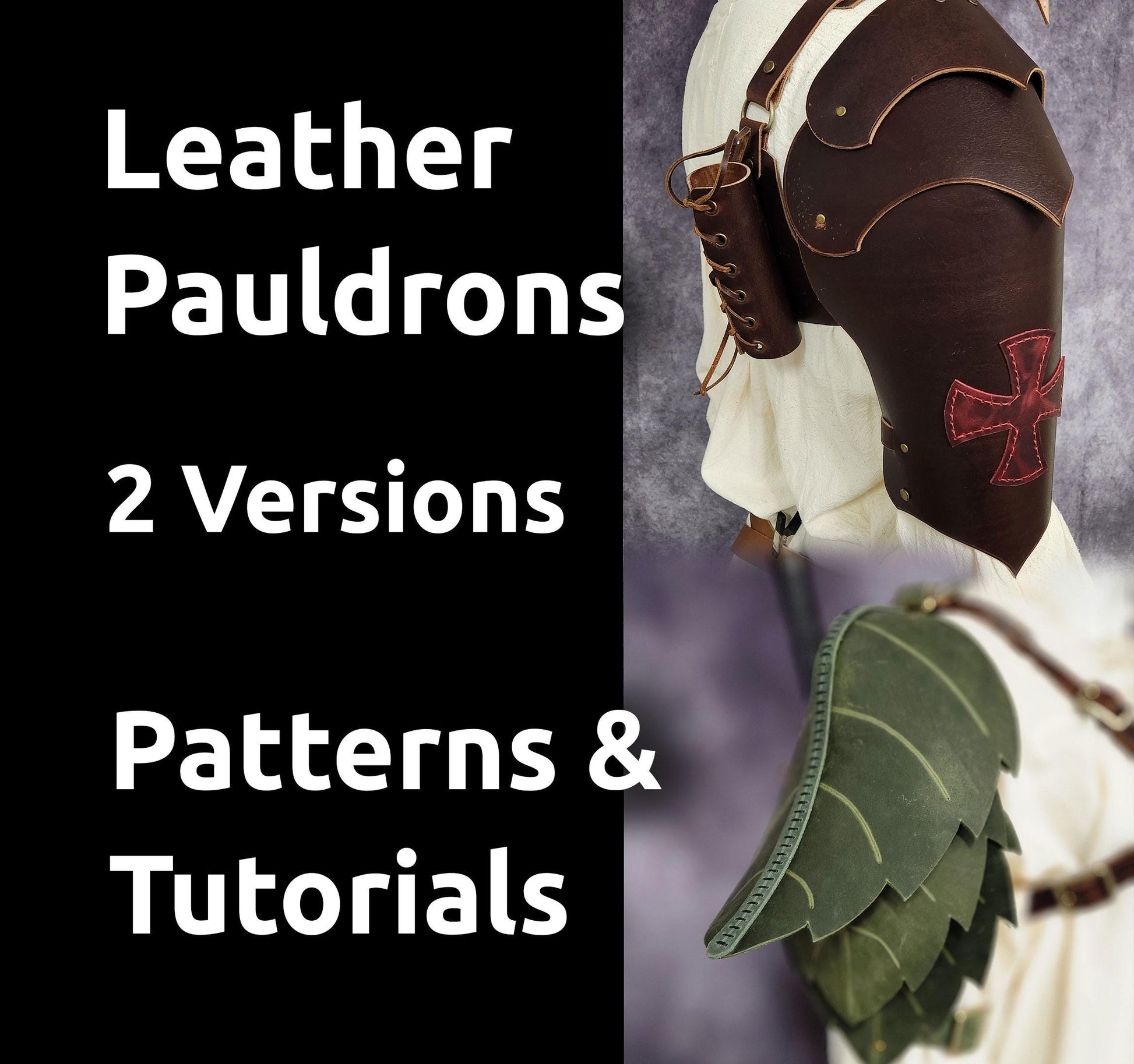 Leather Pauldrons Shoulder Armor 2 pack Templar Knight and Fairy Armor- Two DIY PDF Patterns and Video Tutorial - Cosplay LARP - Simple Good Leather